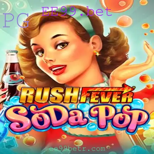 Descubra o Novo Fenômeno dos Jogos: RushFeverSodaPop e a Plataforma EE99.bet